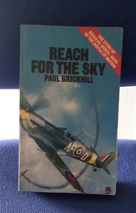 REACH FOR THE SKY Paul Brickhill The Story Of Douglas Bader Herao Of