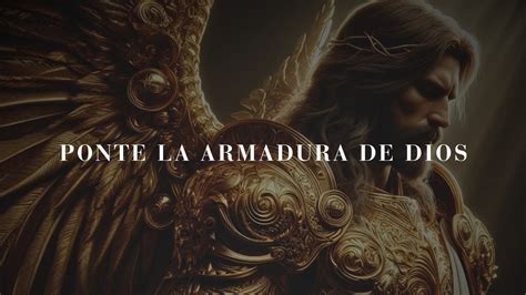 La Armadura De Dios Jesucristo Youtube