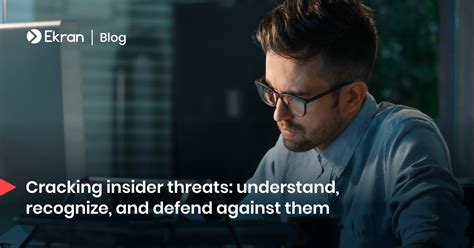 Insider Threat Definition Types How To Prevent It Ekran System