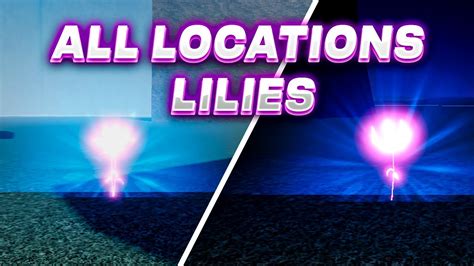 All Locations Spawn Lilies Project Slayers Youtube