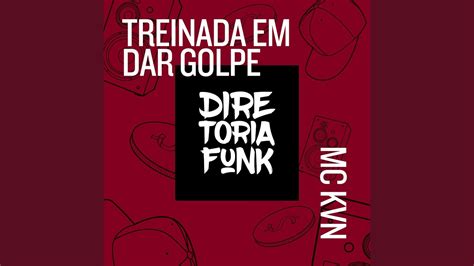 Treinada Em Dar Golpe Youtube Music