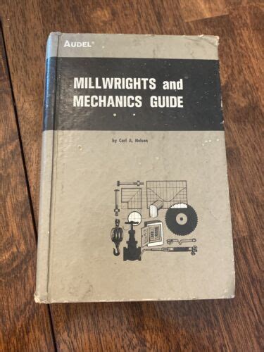 Audel Millwrights And Mechanics Guide By Carl A Nelson Nd Ed