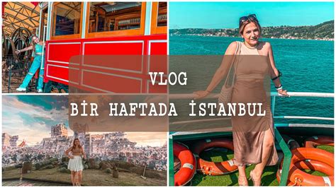 VLOG İSTANBUL BÖLÜM 1 İSTANBUL GEZİLECEK YERLER YouTube