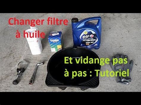 Tutoriel comment changer son filtre à huile vidange moteur YouTube