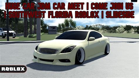 Huge Car Jdm Car Meet Come Join Us Southwest Florida Roblox