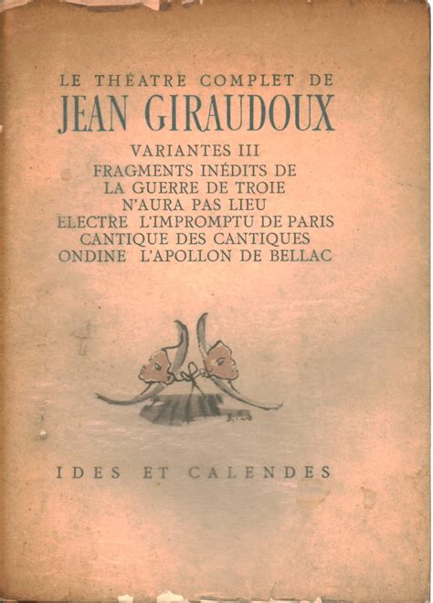 Jean Giraudoux Usato Le Th Atre Complet De Jean Giraudoux Variantes