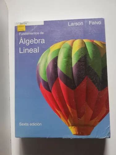 Libro Fundamentos De Lgebra Lineal A Edici N Larson Falvo Cuotas