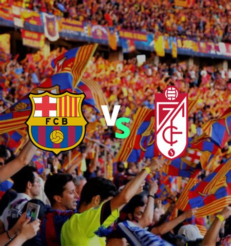 Entradas FC Barcelona Granada CF T 23 24 Bstadium