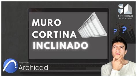 Soluci N Muro Cortina Inclinado Archicad Youtube