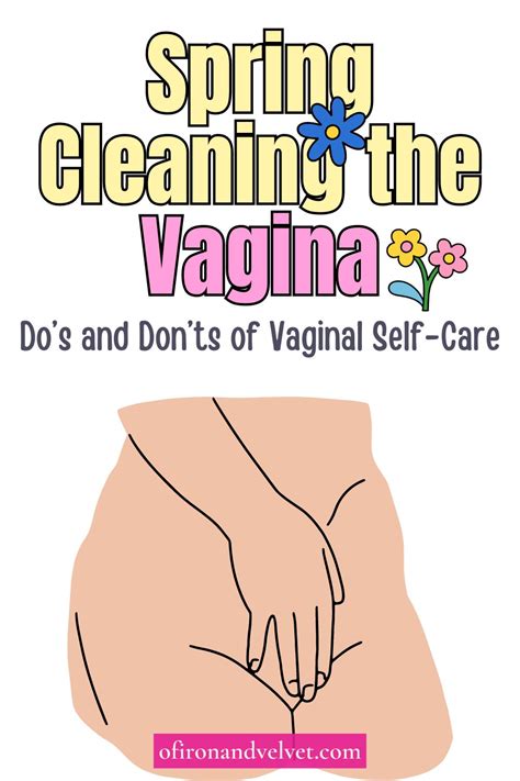 Spring Cleaning Your Vagina The Dos And Donts Of Vaginal Self Care According To Experts