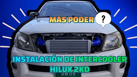 Hilux 2KD Instalación de intercooler frontal YouTube