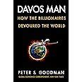 Davos Man How The Billionaires Devoured The World Amazon Co Uk