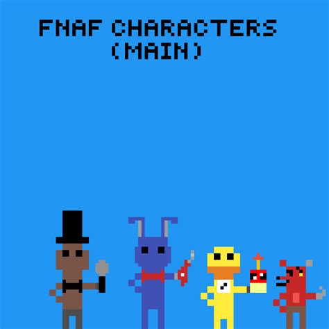 Pixilart - FNAF characters Main by BlueFl0wey