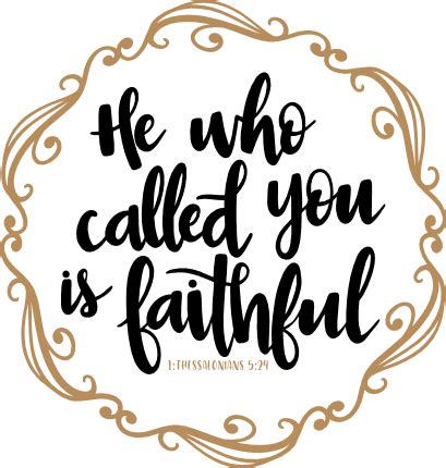 he who called you is faithful, religious, bible verse free svg file ...