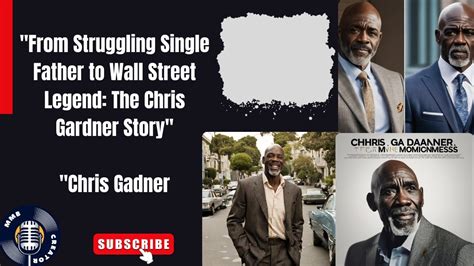 Homelessness To Millionaire The Inspiring Journey Of Chris Gardner