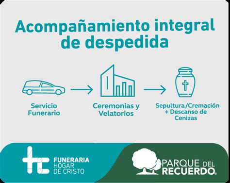 Acompa Amiento Integral Funeraria Hogar De Cristo