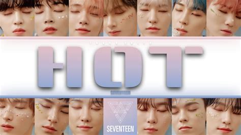 Seventeen Hot Colour Coded Lyrics Capcut Auto Lyrics Ver Youtube