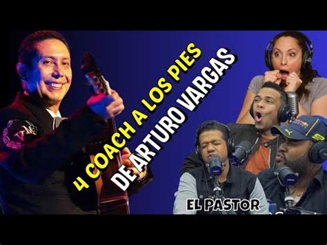 ARTURO VARGAS ENLOQUECE A 4 VOCAL COACH EL PASTOR EN COMPLETO DIRECTO