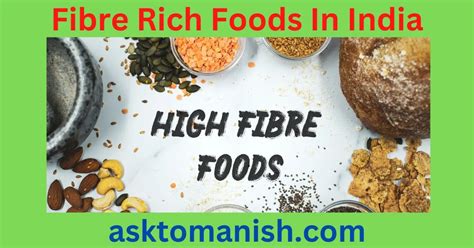 Fibre Rich Foods In India : Top Fibre Rich Foods List