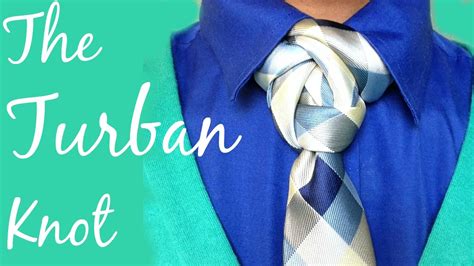 The Turban Knot How To Tie A Tie Youtube