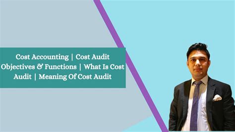 Cost Accounting Cost Audit Objectives And Functions What Is Cost