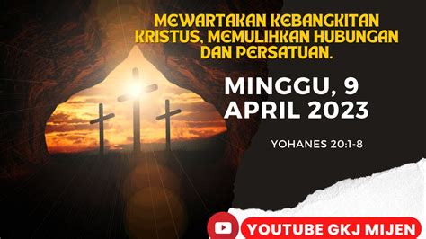 Ibadah Minggu Paskah Gkj Mijen Smg Minggu April Youtube