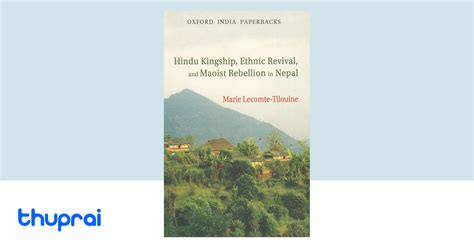 Buy Hindu Kingship Ethnic Revival And The Maoist Rebellion In Nepal