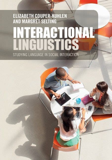 Studying Language In Social Interaction | Interactional Linguistics by ...