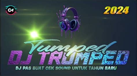 Dj Trap Trumped Bass Glerr Amunisi Tahun Baru Dj Terbaru Viral Tiktok