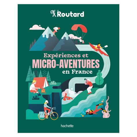 Exp Riences Et Micro Aventures En France Nature D Couvertes