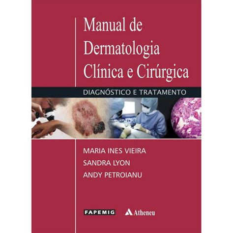 Manual De Dermatologia Cl Nica E Cir Rgica Em Promo O Na Americanas