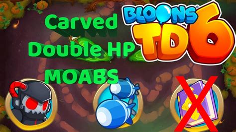 Btd Carved Double Hp Moabs Walkthrough Youtube