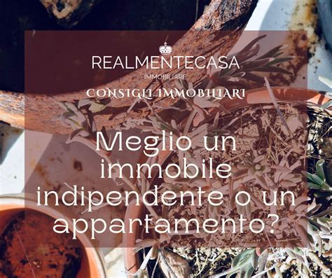 E Meglio Acquistare Un Immobile Indipendente O Un Appartamento