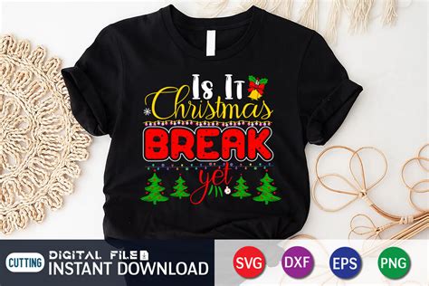 Is It Christmas Break Yet Svg By Funnysvgcrafts Thehungryjpeg