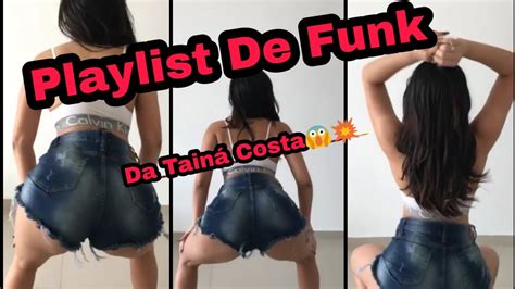 Playlist De Funk Da TainÁ Costa😱 Youtube