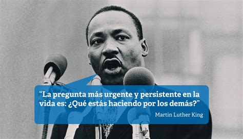 Martin Luther King Y 10 Frases Que Resume Su Pensamiento Frente A La Vida Tendencias GestiÓn