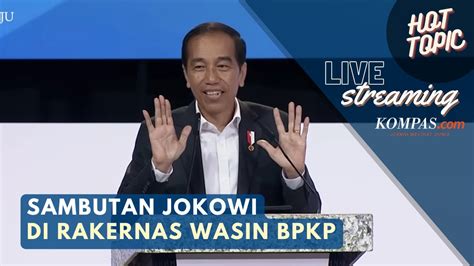 🔴live Pidato Presiden Jokowi Di Rakernas Wasin 2023 Bpkp Youtube