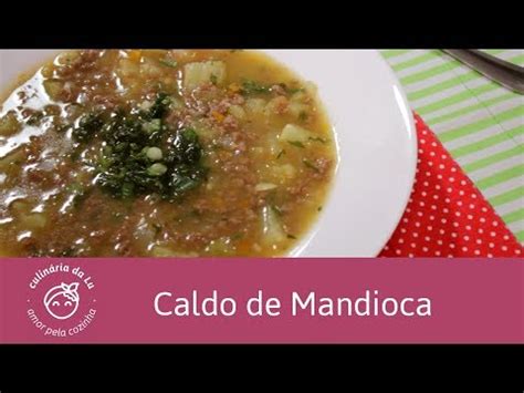 Receitas De Sopa De Mandioca Carne Para Deixar Todo Mundo Feliz