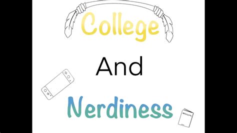 College And Nerdiness Episode 12 Nerdiness Youtube