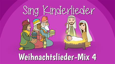 Weihnachtslieder Mix 4 Weihnachtslieder Zum Mitsingen Sing