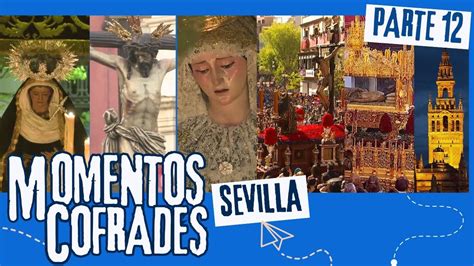 Momentos Cofrades Sevilla Parte 12 YouTube