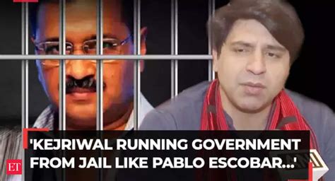 Arvind Kejriwal Running Government From Jail Like Pablo Escobar