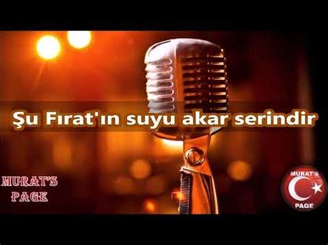 Fırat Türküsü Şu Fırat ın Suyu Akar Serindir KARAOKE YouTube