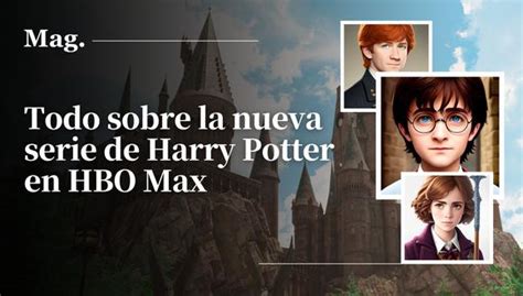 Harry Potter HBO Max serie reboot cuando y dónde ver actores cast