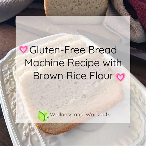 Gluten Free Bread Machine Recipe-Brown Rice Flour Bread Machine Recipe ...