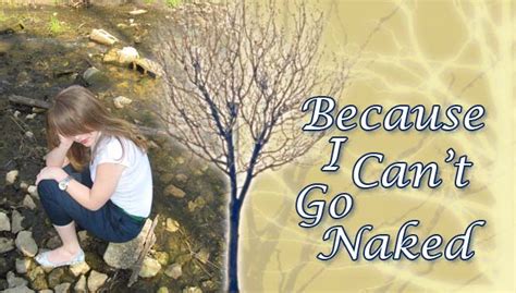 Because I Can T Go Naked 2010 02 28