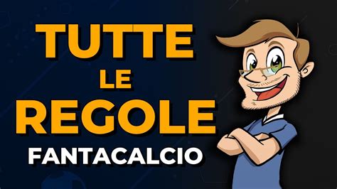 MEGA GUIDA FANTACALCIO 2023 24 Tutto Il REGOLAMENTO YouTube