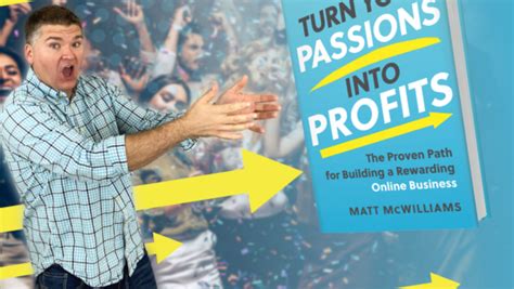 The Untold Stories From Turn Your Passions Into Profits Behind The