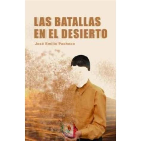 RESUMEN POR CAPÍTULOS DE LAS BATALLAS EN EL DESIERTO