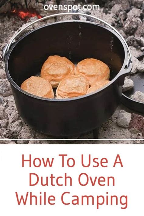 How To Use A Dutch Oven While Camping Artofit